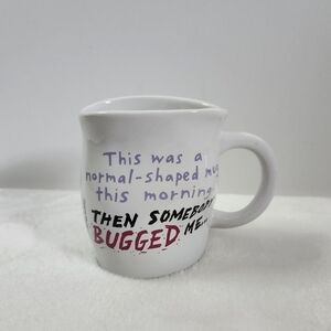 HALLMARK Shoebox Normal Shaped Then Someone Bugged Me White Coffee Cup Mug 12 Oz